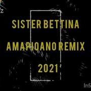 Sister Bethina Amapiono Remix