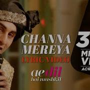 Channa Mereya Mereya