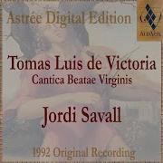 Cantica Beatae Virginis X Motete Vidi Speciosam 1572 Jordi Savall La