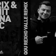 Qou Rexho X Valle Remix Dj Drix Granitmirena Music