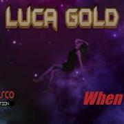 Luca Gold When I Die Italo Disco 2017