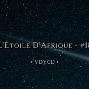 Vdycd L Étoile D Afrique