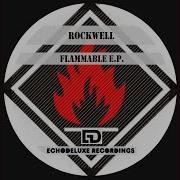 Flammable Scott Curtis Rockwell Remix Rockwell