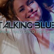 New Italo Disco Talking Blue Martina Italo Disco