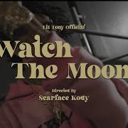 Lil Tony Watch The Moon