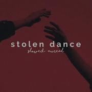 Stolen Dance Milky Chance Slowed