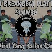 Dj Breakbeat Plat Kt Slowed Kane Jj