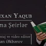 Zelimxan Yaqub Seirleri Mp3