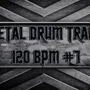 120 Bpm Metal Drums Only