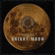 Bright Moon Original Mix Udamusik