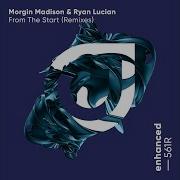 Morgin Madison Ryan Lucian From The Start Alex Wright Extended Remix