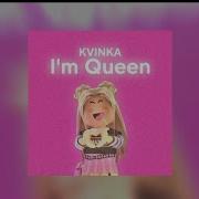 Im Queen Kvinka