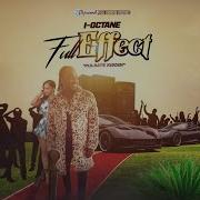 I Octane Full Effect Official Audio