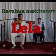 Ravshan Matchonov Leylam