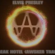 Elvis Presley Heartbreak Hotel Awsker Trap Remix