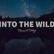 Nimus Feat Nokyo Into The Wild