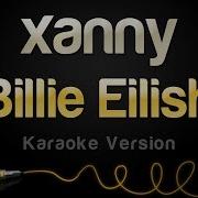 Billie Eilish Xanny Karaoke Version