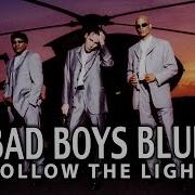 Bad Boys Blue Follow The Light 1999 Full Album