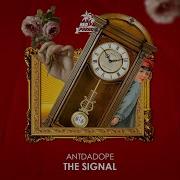 Antdadope The Signal