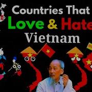 Countries Love Or Hate Vietnam