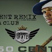 50 Cent In Da Club Iybd Oriental Remix Prod By Skennybeatz Pitch