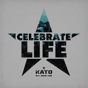 Celebrate Life Original Mix