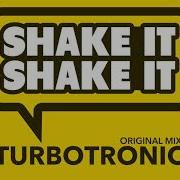 Turbotronic Shake It Shake It Radio Edit