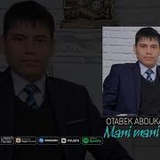 Otabek Abdukarimov Mani Mani Jonim Отабек Абдукаримов Мани Мани Жоним Music Version