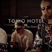 Tokio Hotel Never Let You Down