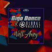 Giga Dance X Global Rockerz Walk Away