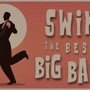 The Best Big Bands Of The Swing Era