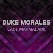 Lady Marmalade Extended Mix Duke Morales