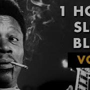 1 Hour Slow Blues Vol 1 Don S Tunes