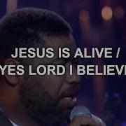 Jesus Is Alive Ron Kenoly