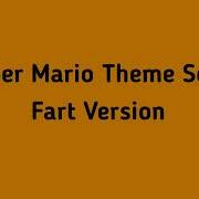 Super Mario Theme Song Fart Version