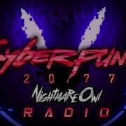 Cyberpunk 2077 Radio 24 7 By Nightmareowl Cyberpunk Music Midtempo Electro