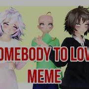 Somebody To Love Meme Baldi S Basics Flipaclip