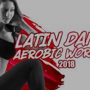 Latin Dance Aerobic Workout 2018