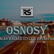 Alan Walker Style X Rastafair Osnosy New Song 2022