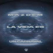 Mazdem La Vida Es Un Carnaval