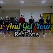 Redbone Come And Get Your Love Dance Cover