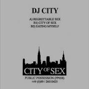 Dj City City Of Sex