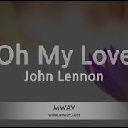 Oh My Love John Lennon Karaoke Version