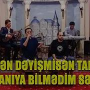 Tanıya Bilmədim Səni