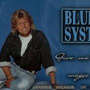 Blue System Style Give Me The Magic Sound