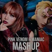 Blackpink X Stray Kids Pink Venom X Maniac Mashup