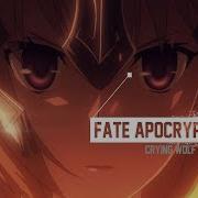 Fate Apocrypha Amv Cry Wolf