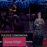 Yulduz Usmonova Asray Bilgin