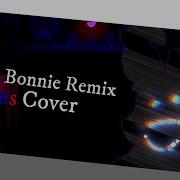 Shadow Bonnie Fnaf Song Remix By Apangrypiggy Russian Cover