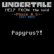 Undertale Help From The Void Papyrus Attack Of The Brothers Ost